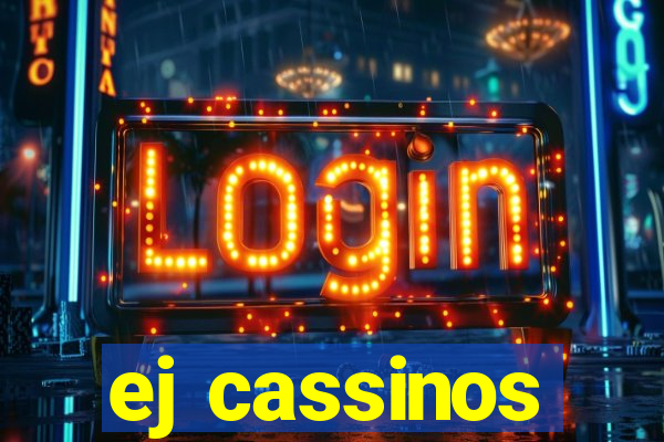 ej cassinos